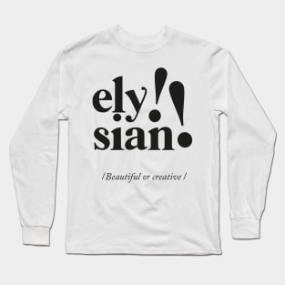 Elysian - Greek Definition Long Sleeve T-Shirt